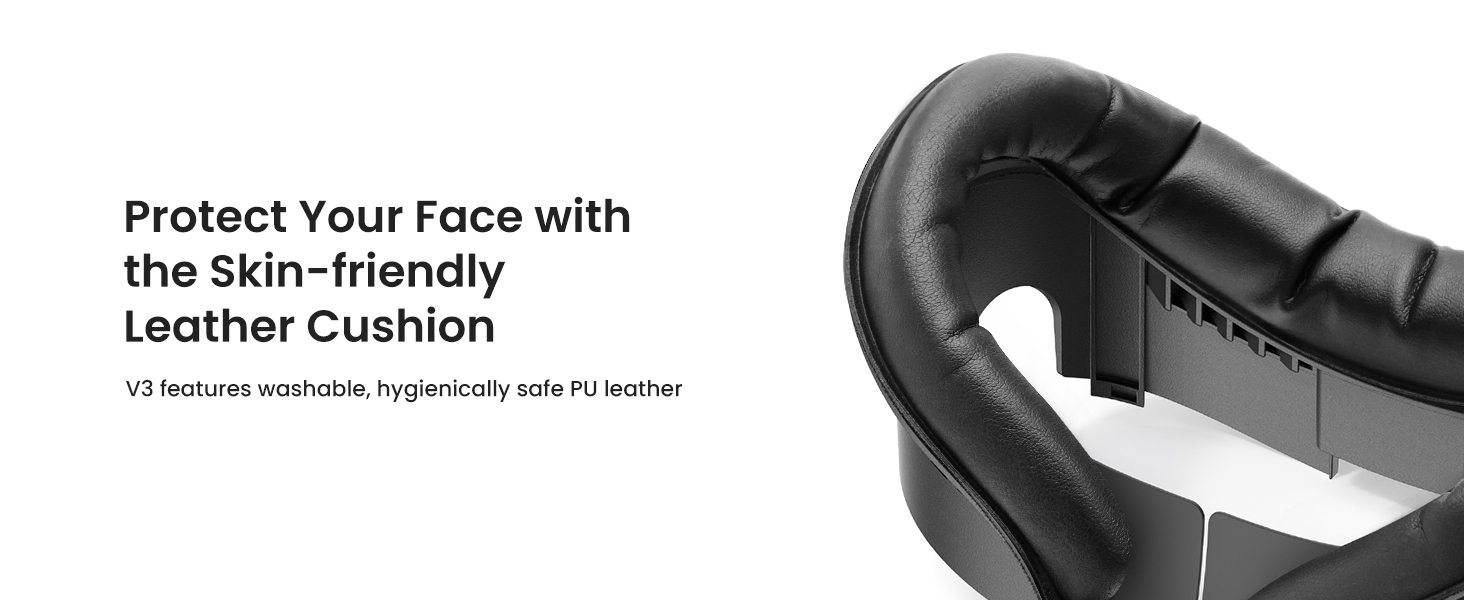 Protect Your Face with the Skin-friendly Leather Cushion  V3 features washable, hygienically safe PU leather